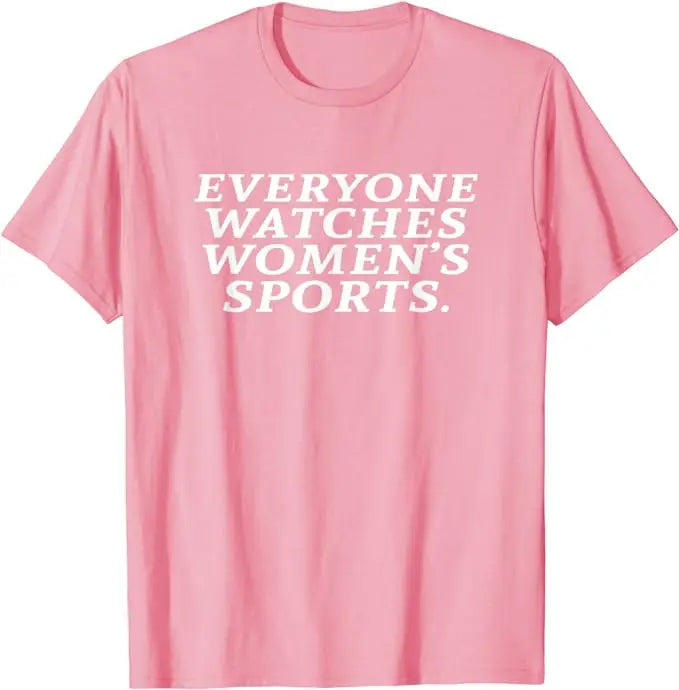 Everyone Watches Women's Sports T-Shirt Woman's Sports Supporters Tee Letter Print Ladies Fashion Graphic Outfit Mama Sister Top